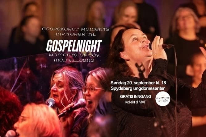 Konsert - Gospelnight, Moments of Joy med Gospelkoret Moments på Spydeberg ungdomssenter